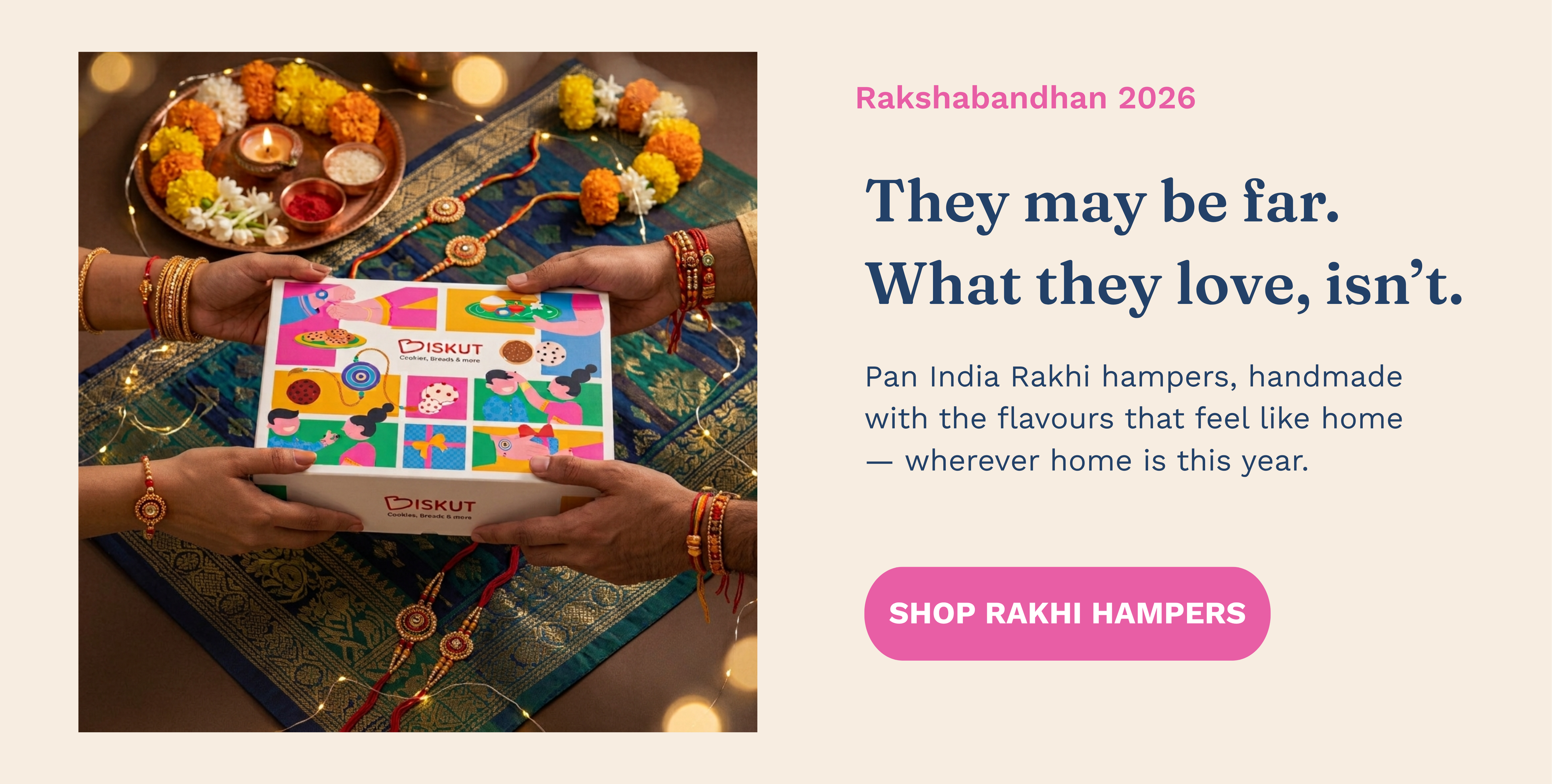 Promotional graphic for Rakhi Hampers 2026 featuring a photo of hands holding a colorful box of Pan-India Rakhi hamper packages on a decorated festive surface, alongside text on the right that reads, 'They may be far. What they love, isn't.